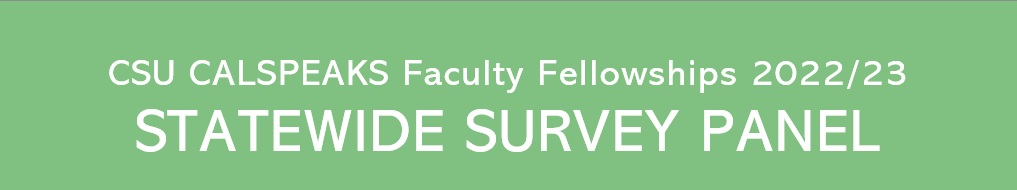 Calspeaks Faculty Fellowship Statewide Survey Panel 2023 banner image